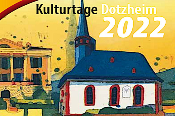 Kulturtage Dotzheim 2022 vom 13. Mai bis 18. Juni