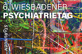 6. Wiesbadener Psychiatrietag findet am Samstag, 4. November, im Rathaus statt. Titel "Störungen“.