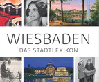 Das neue Wiesbadener Stadtlexikon
